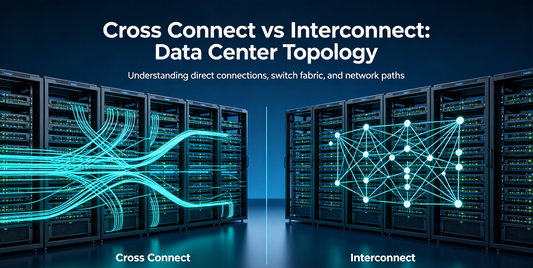 AMPCOM Blog-Cross Connect vs Interconnect: Data Center Topology