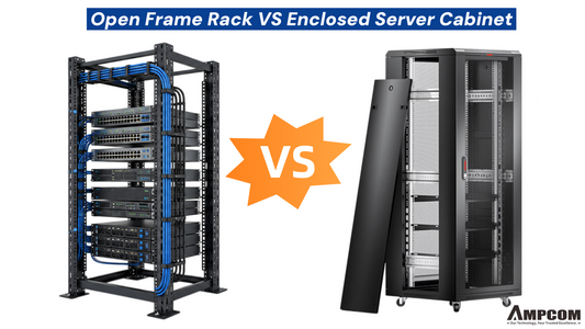 AMPCOM Blog-Network Cable Management for Open Racks vs. Enclosed Cabinets